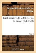 Cover: Dictionnaire de la Folie Et de la Raison. Tome 1 - Hachette Livre - Bnf