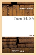 Cover: Th??tre. Tome 4 - Hachette Livre - Bnf
