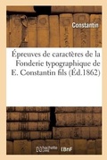 Cover: Epreuves de Caracteres de la Fonderie Typographique de E. Constantin Fils - Hachette Livre - Bnf