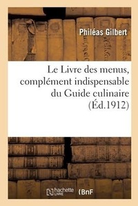 Enlarge image Cover: Le Livre Des Menus, Complement Indispensable Du Guide Culinaire - Hachette Livre - Bnf