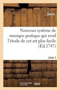 Cover: Nouveau Systeme de Musique Pratique Qui Rend l'Etude de CET Art Plus Facile. Livre 1 - Hachette Livre - Bnf