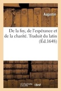 Cover: de la Foy, de l'Esperance Et de la Charite. Traduit Du Latin - Hachette Livre - Bnf