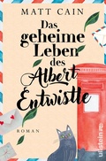 Cover: Das geheime Leben des Albert Entwistle - Ullstein