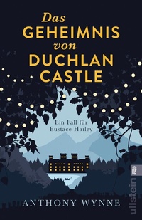 Abbildung von: Das Geheimnis von Duchlan Castle - Ullstein