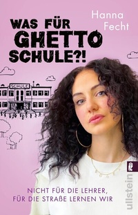 Abbildung von: Was für Ghettoschule?! - Ullstein
