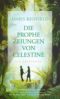 Abbildung von: Die Prophezeiungen von Celestine - Ullstein