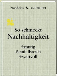 Abbildung von: So schmeckt Nachhaltigkeit - Tre Torri Verlag