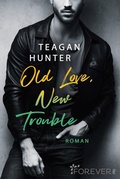 Cover: Old Love, New Trouble - Ullstein Forever