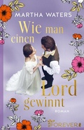 Cover: Wie man einen Lord gewinnt - Ullstein Forever