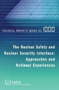 Enlarge image Cover: The Nuclear Safety and Nuclear Security Interface - IAEA