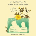 Cover: A Farewell to Gabo and Mercedes Lib/E - HarperCollins