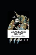 Cover: Grace and Glory Illustrated - Amazon Digital Services LLC - Kdp Print Us