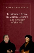 Bild: Trinitarian Grace in Martin Luther's The Bondage of the Will - OUP eBook