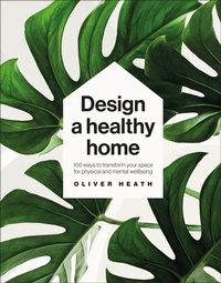 Enlarge image Cover: Design A Healthy Home - DK