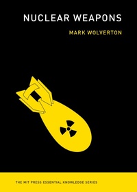 Enlarge image Cover: Nuclear Weapons - MIT Press