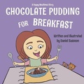 Cover: Chocolate Pudding For Breakfast - CALECA PRESS
