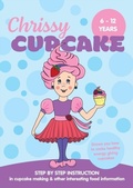 Cover: Chrissy Cupcake Shows You How To Make Healthy, Energy Giving Cupcakes - Books for Reading on Line.com