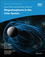 Cover: Space Physics and Aeronomy, Magnetospheres in the Solar System - Wiley