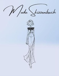 Abbildung von: Mode Skizzenbuch - Bmz Design