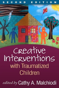 Enlarge image Cover: Creative Interventions with Traumatized Children, Second Edition - Guilford Press