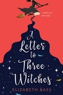 Cover: A Letter to Three Witches - Kensington Books