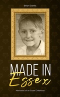 Cover: Made in Essex - AUSTIN MACAULEY PUBLISHERS LTD