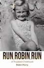 Cover: Run, Robin, Run - AUSTIN MACAULEY PUBLISHERS LTD