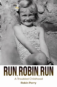 Enlarge image Cover: Run, Robin, Run - AUSTIN MACAULEY PUBLISHERS LTD