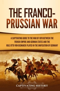 Abbildung von: The Franco-Prussian War - Captivating History