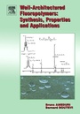 Cover: Well-Architectured Fluoropolymers: Synthesis, Properties and Applications - Elsevier