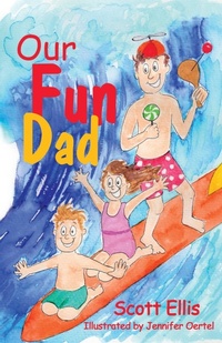 Enlarge image Cover: Our Fun Dad - Advanced Publishing LLC