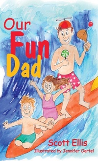 Enlarge image Cover: Our Fun Dad - Advanced Publishing LLC