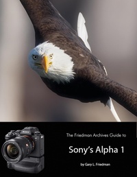 Abbildung von: The Friedman Archives Guide to Sony's Alpha 1 - Lulu.com