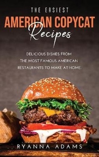Abbildung von: The Easiest American Copycat Recipes - Ryanna Adams