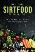 Cover: The Ultimate Sirtfood Cookbook 2021 - Alison Cox