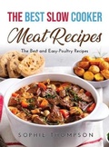 Cover: The Best Slow Cooker Meat Recipes - Sophie Thompson