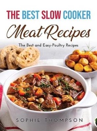 Enlarge image Cover: The Best Slow Cooker Meat Recipes - Sophie Thompson