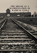 Cover: The Shoah as a Manifestation of Radical Evil - Lulu.com