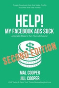 Cover: Help! My Facebook Ads Suck - Second Edition - Wooden Pen Press