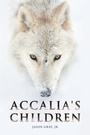 Cover: Accalia's Children - Page Publishing, Inc.