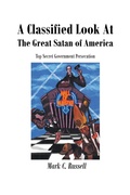 Cover: A Classified Look At The Great Satan Of America - Fulton Books