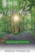 Cover: On to the Next thing - Palmetto Publishing