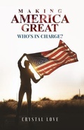 Cover: Making America Great - Title Your Truth Publishing