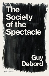 Abbildung von: The Society of the Spectacle - Critical Editions