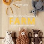 Cover: How to Crochet Animals: Farm - Pavilion