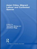 Cover: Asian Cities, Migrant Labor and Contested Spaces - Routledge