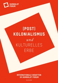 Abbildung von: (Post)Kolonialismus und kulturelles Erbe - Hanser