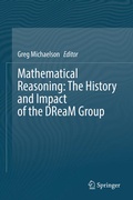 Cover: Mathematical Reasoning: The History and Impact of the DReaM Group - Springer