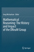 Cover: Mathematical Reasoning: The History and Impact of the DReaM Group - Springer
