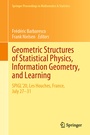 Cover: Geometric Structures of Statistical Physics, Information Geometry, and Learning - Springer